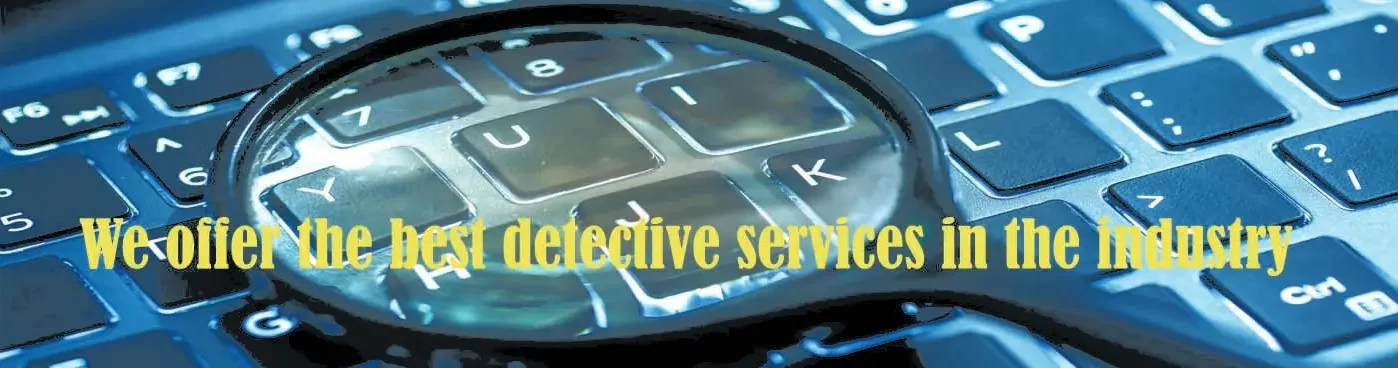 We offer the best detective services in the industry.